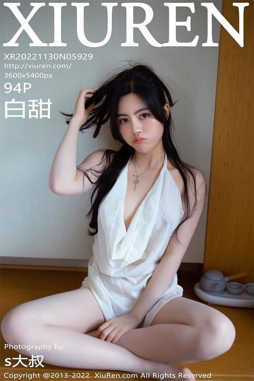 [Xiuren秀人网] 白甜NO.5929 期[94+1P／682MB]2022.11.30