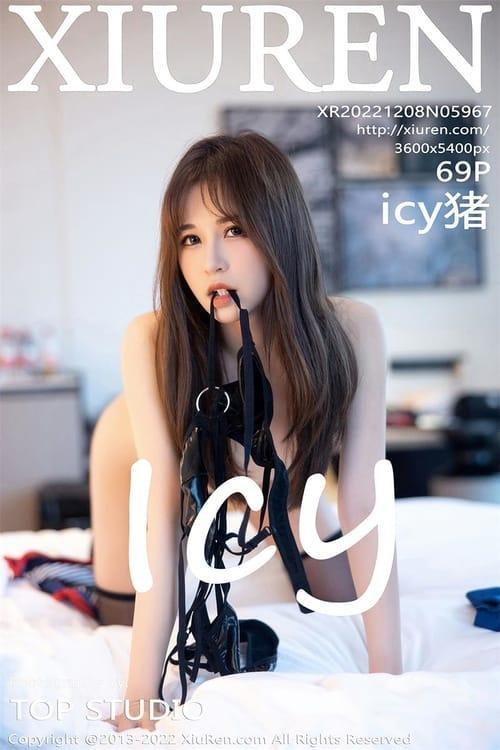[Xiuren秀人网] icy猪NO.5967 期[69+1P／400MB]2022.12.08