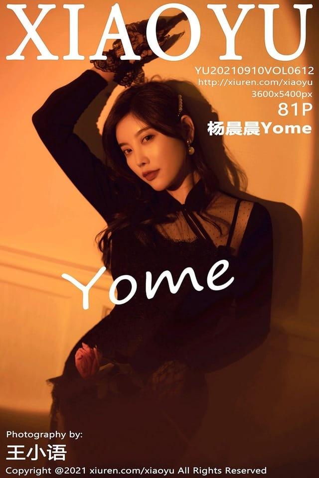 [Xiuren秀人网] 杨晨晨YomeVOL.612 期[81+1P／653MB][XIAOYU语画界2021.09.10