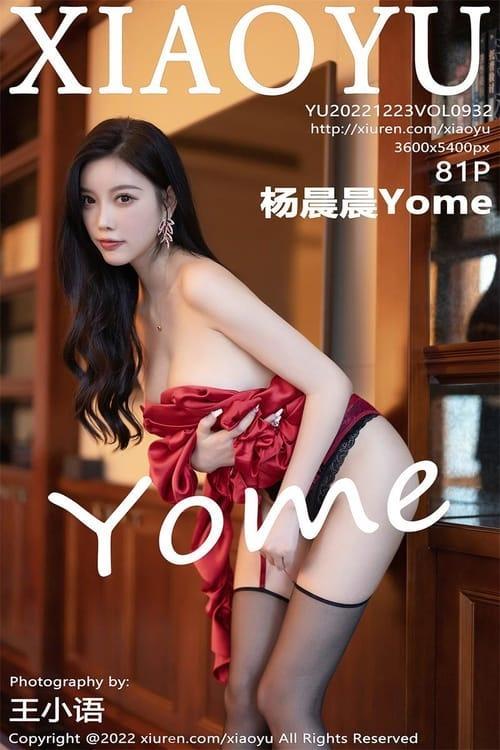 [Xiuren秀人网] 杨晨晨YomeVOL.932 期[81+1P／696MB][XIAOYU语画界2022.12.23
