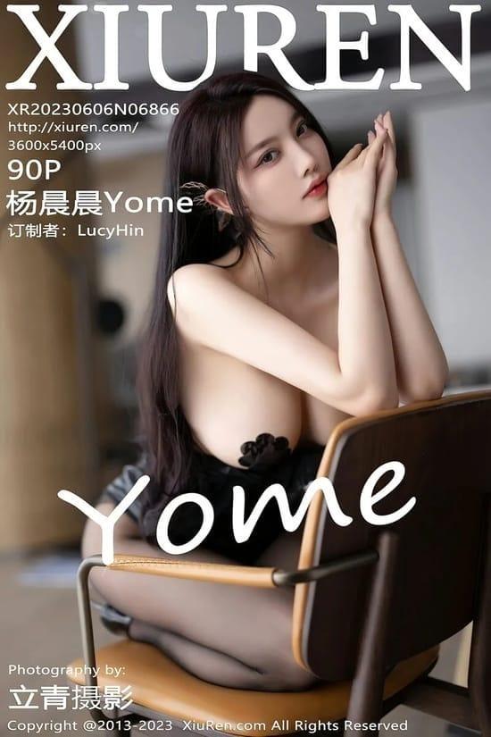 [Xiuren秀人网] 杨晨晨YomeNO.6866 期[90+1P／785MB]2023.06.06