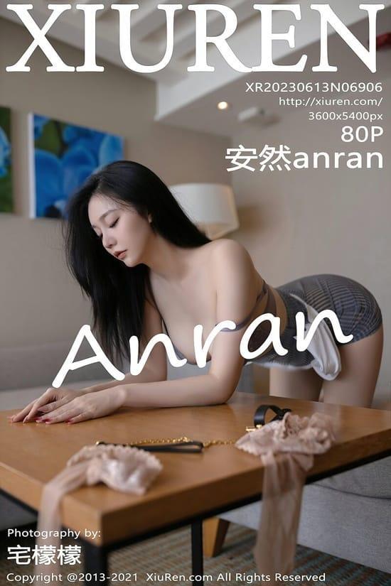 [Xiuren秀人网] 安然anranNO.6906 期[80+1P／749MB]2023.06.13