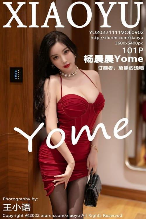 [Xiuren秀人网] 杨晨晨YomeVOL.902 期[101+1P／674MB][XIAOYU语画界2022.11.11