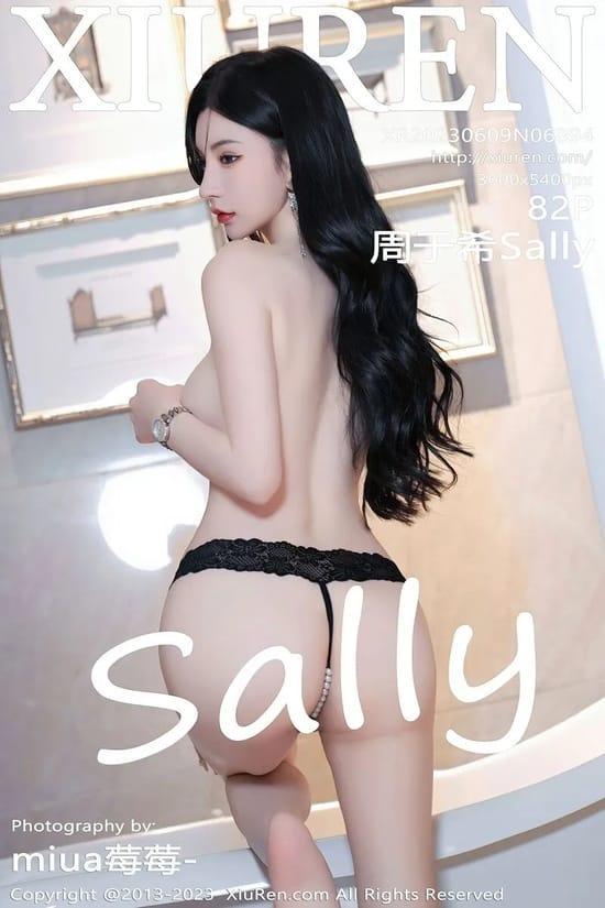 [Xiuren秀人网] 周于希SallyNO.6894 期[82+1P／739MB]2023.06.09
