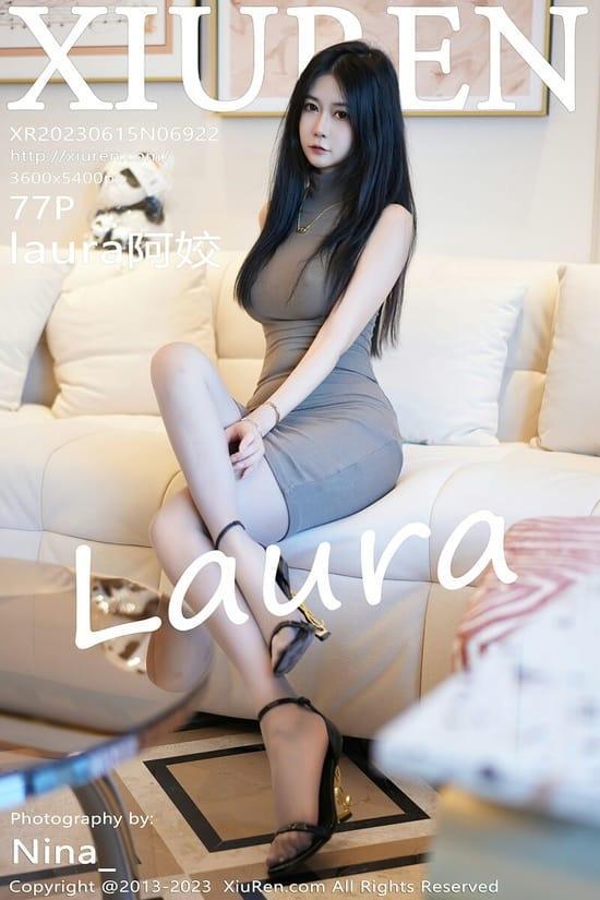 [Xiuren秀人网] laura阿姣NO.6922 期[77+1P／672MB]2023.06.15