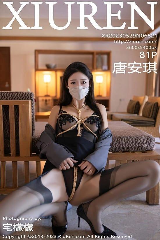 [Xiuren秀人网] 唐安琪NO.6821 期[81+1P／779MB]2023.05.29