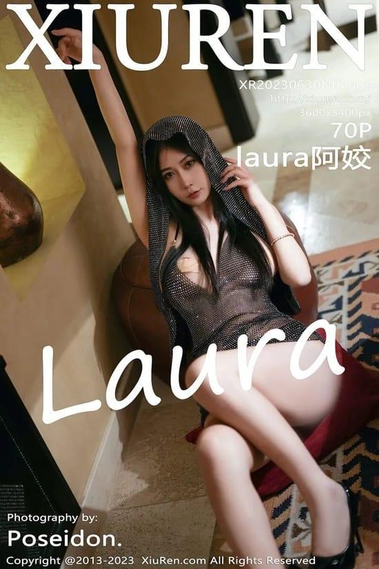 [Xiuren秀人网] laura阿姣NO.7003 期[70+1P／678MB]2023.06.30